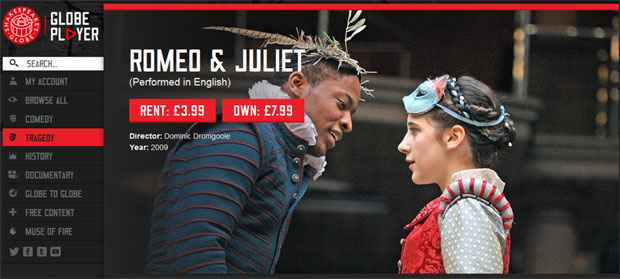 Reprodução http://www.globeplayer.tv/videos/romeo-juliet/rent Reprodução http://www.globeplayer.tv/videos/romeo-juliet/rent