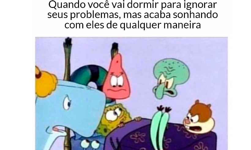 Bob Esponja, 22 anos: as lições do coaching motivacional de calça