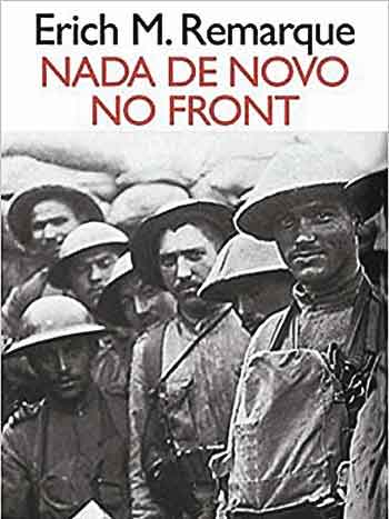 Reeditado, 'Nada de novo no front' mostra idealismo destroçado pela guerra  - Pensar - Estado de Minas